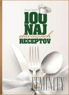 Knihu 100 najslávnejších receptov si môžete objednať na iPark.sk
